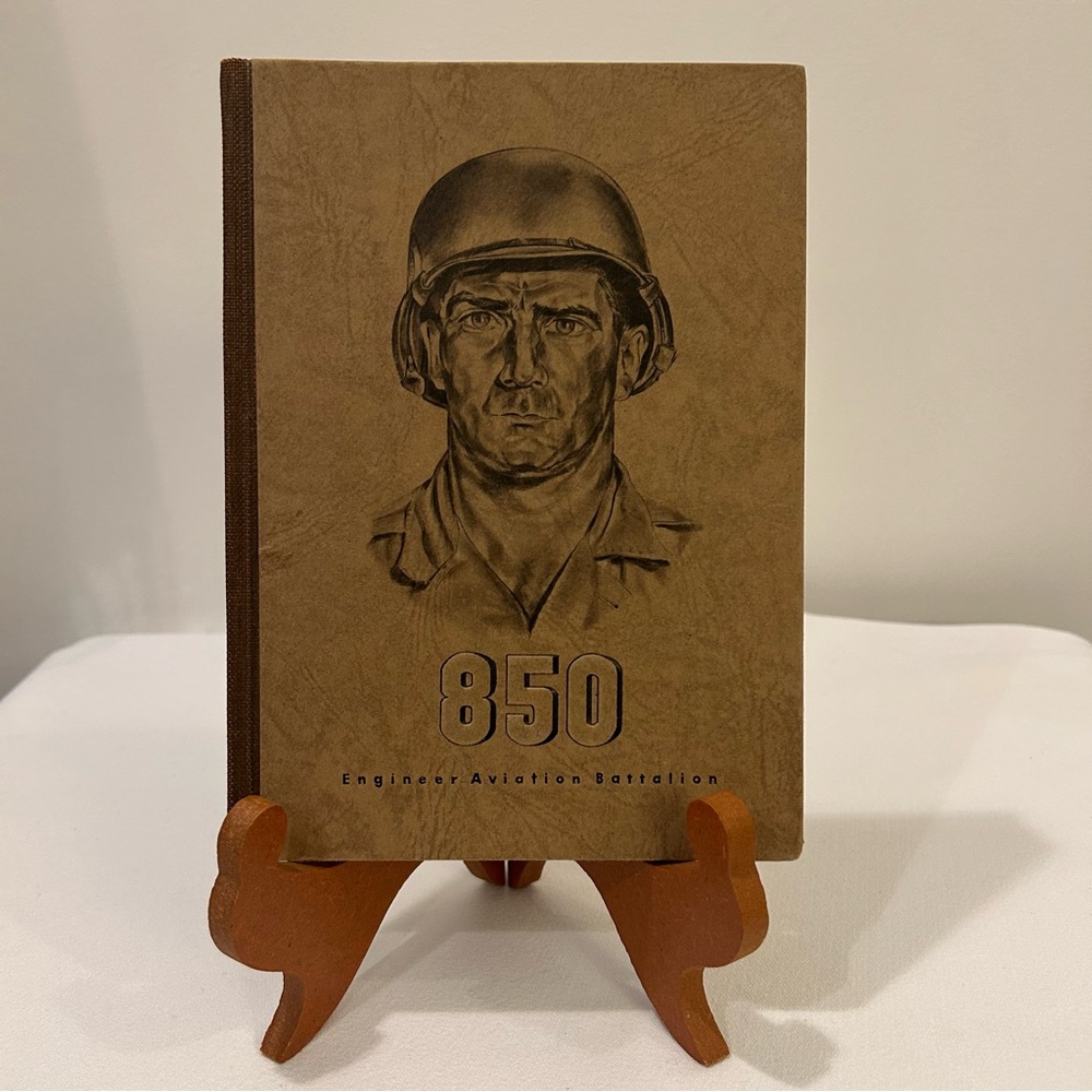 World War II 850th Engineer Aviation Battalion History Book